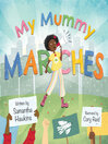 Cover image for My Mummy Marches
